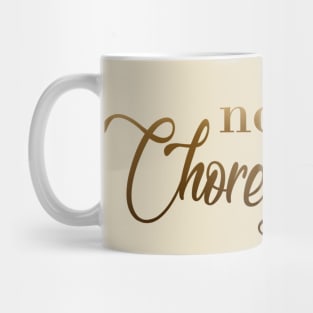 Not Dance, Choreography! Mug